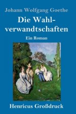 Wahlverwandtschaften (Grossdruck)
