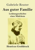 Aus guter Familie (Grossdruck)
