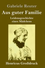 Aus guter Familie (Grossdruck)
