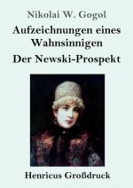Aufzeichnungen eines Wahnsinnigen / Der Newski-Prospekt (Grossdruck)