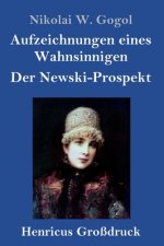 Aufzeichnungen eines Wahnsinnigen / Der Newski-Prospekt (Grossdruck)