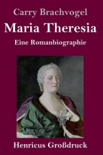 Maria Theresia (Grossdruck)