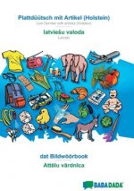 BABADADA, Plattduutsch mit Artikel (Holstein) - latviesu valoda, dat Bildwoeoerbook - Attēlu vārdnīca