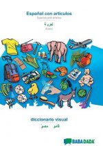 BABADADA, Espanol con articulos - Arabic (in arabic script), el diccionario visual - visual dictionary (in arabic script)