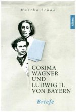 Cosima Wagner und Ludwig II. von Bayern. Briefe