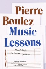 Music Lessons: The Coll?ge de France Lectures