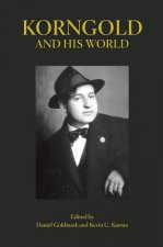 Korngold and His World