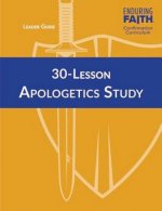 30-Lesson Apologetics Study Leader Guide - Enduring Faith Confirmation Curriculum