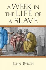 Week in the Life of a Slave