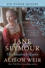 Jane Seymour, the Haunted Queen