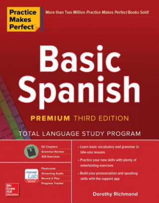Practice Makes Perfect: Basic Spanish, Premium Third Edition