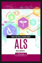 What You Need to Know about ALS