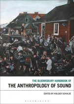 Bloomsbury Handbook of the Anthropology of Sound