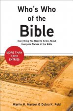 Who's Who of the Bible: Everything You Need to Know about Everyone Named in the Bible