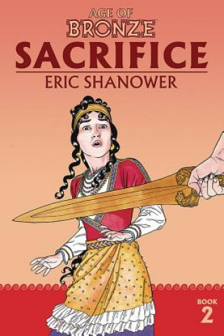 Age of Bronze Volume 2: Sacrifice (New Edition)