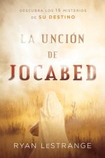 La Unción de Jocabed / The Jochabed Anointing: Descubra Los 15 Misterios de Su Destino