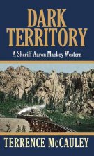 Dark Territory: A Sheriff Aaron Mackey Western
