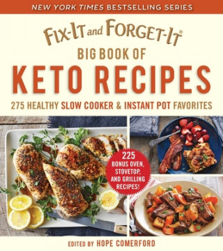 Fix-It and Forget-It Big Book of Keto Recipes: 275 Healthy Slow Cooker and Instant Pot Favorites (Hope Comerford)(Pevná)