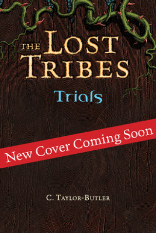 The Lost Tribes: Trials