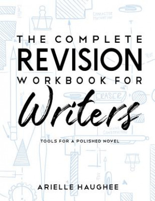 The Complete Revision Workbook for Writers