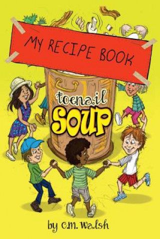 My Recipe Book-Toenail Soup