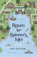 Return to Spinner's Inlet: Stories