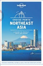 Lonely Planet Cruise Ports Northeast Asia