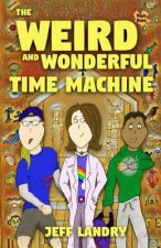 The Weird and Wonderful Time Machine