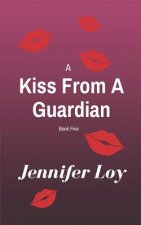Kiss From A Guardian