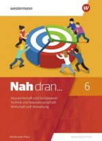 Nah dran 6. SchülerbandHauswirtschaft und Sozialwesen - Technik und Naturwissenschaft - Wirtschaft und Verwaltung. Rheinland-Pfalz