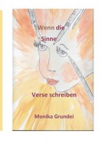 Wenn die Sinne Verse schreiben
