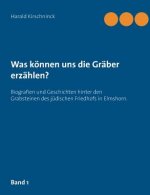 Was koennen uns die Graber erzahlen?