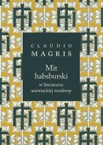 Mit habsburski w literaturze austriackiej moderny