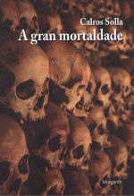 A GRAN MORTALDADE