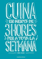 CUINA EN MENYS DE 3H PER A TOTA LA SETMANA