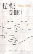 EZ NAIZ ¡SILDUKO!
