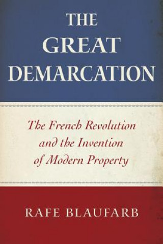 Great Demarcation (Blaufarb,Rafe (Ben Weider Eminent Scholar and Director of the Institute on Napoleon and the French Revolution,Florida State