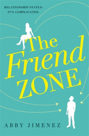 Friend Zone: the most hilarious and heartbreaking romantic comedy