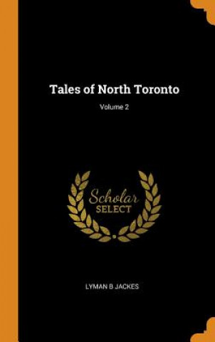 Tales of North Toronto; Volume 2