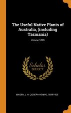 Useful Native Plants of Australia, (Including Tasmania); Volume 1889