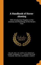 Handbook of Horse-Shoeing
