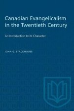 CANADIAN EVANGELICALISM TWENTIETH CENTP