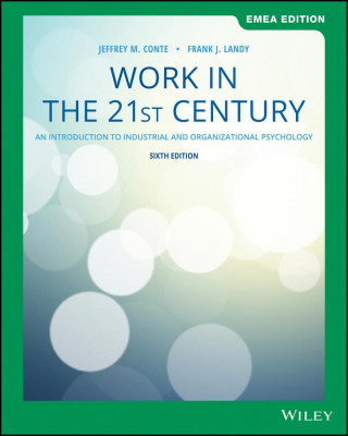Work in the 21st Century - An Introduction to trial and Organizational Psychology, 6th EMEA  Edition