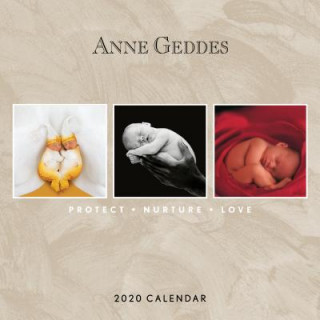Anne Geddes: Protect Nurture Love 2020 Square Wall Calendar