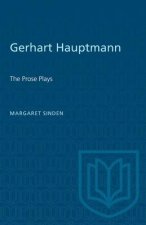 GERHART HAUPTMANN THE PROSE PLAYS