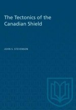 TECTONICS OF THE CANADIAN SHIELD