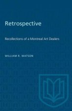 RETROSPECTIVE RECOLLECTIONS MONTREAL