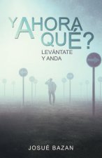 Y Ahora Que?