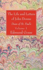 Life and Letters of John Donne, Vol I