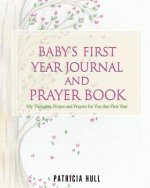 Baby's First Year Journal and Prayer Book